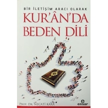 Bir Iletişim Aracı Olarak Kur´An´Da Beden Dili Ensar Neşriyat