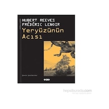 Yeryüzünün Acısı - Frederic Lenoir -  Hubert Reeves - Yapı Kredi Yayınları