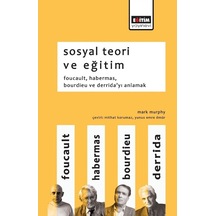 Sosyal Teori ve Eğitim - Mark Murphy - Eğitim Yayınevi