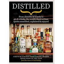 Distilled: From Absinthe And Brandy To Gin And Whisky The World's Finest Artisan Spirits Unearthed Explained And Enjoyed Kapak Değişebilir