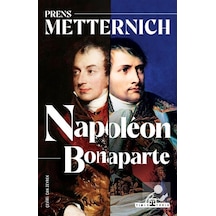 Napoleon Bonaparte / Prens Metternich