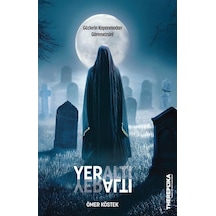 Yeraltı / Ömer Köstek