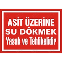 Asit Üzerine Su Dökmek Yasak Ve Tehlikelidir