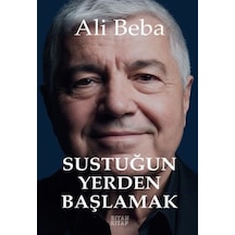 Sustuğun Yerden Başlamak / Ali Beba