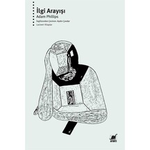 İlgi Arayışı - Adam Phillips - Ayrıntı Yayınları