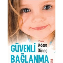 Güvenli Bağlanma / - Adem Güneş
