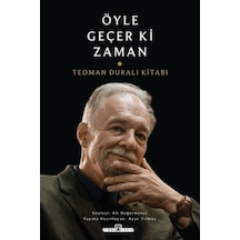 Öyle Geçer Ki Zaman - Teoman Duralı Kitabı - Rjcı-729038
