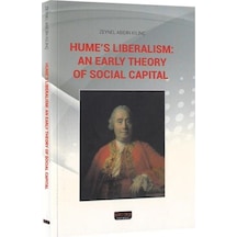 Hume's Liberalism-An Early Theory Of Social Capital - Zeynel Abidin Kılınç - Savaş Yayınevi
