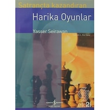 Satrançta Kazandıran Harika Oyunlar - Yasser Seirawan - İş Bankası Kültür Yayınları