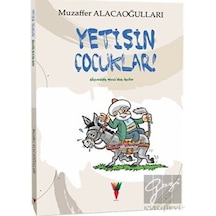 Yetişin Çocuklar!-Nasreddin Hoca'dan İnciler - Muzaffer Alacaoğulları - Kırmızı Havuç Yayınları