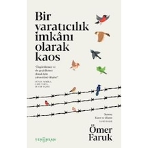 Bir Yaratıcılık İmkanı Olarak Kaos - Ömer Faruk - Yeni İnsan Yayınevi