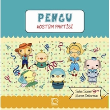 Pengu - Kostüm Partisi - Selen Somer - Uçanbalık Yayıncılık
