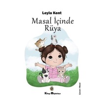Masal İçinde Rüya - Leyla Kent - Kitap Müptelası Yayınları