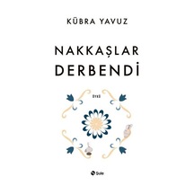 Nakkaşlar Derbendi - Kübra Yavuz - Şule Yayınları
