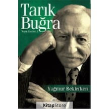 Kitapstore Yağmur Beklerken / Toplu Eserleri 3 / Tarık Buğra