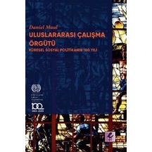 Uluslararası Çalışma Örgütü Küresel Sosyal Politikanın 100 Yıl...