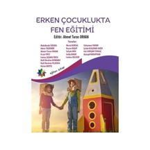 Erken Çocuklukta Fen Eğitimi - Ahmet Turan Orhan