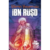 Bilimin Yorumcusu: İbn Rüşd - Sinan Eskicioğlu - Halk Kitabevi