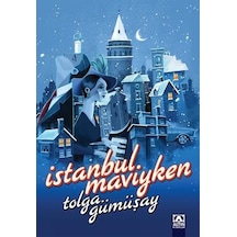 İstanbul Maviyken - Tolga Gümüşay - Altın Kitaplar