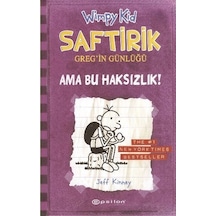 Saftirik Greg'in Günlüğü 5- Ama Bu Haksızlık - Jeff Kinney - Epsilon Yayınevi
