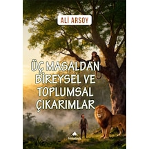 Üç Masaldan Bireysel Ve Toplumsal Çıkarımlar