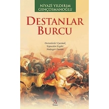 Destanlar Burcu - Niyazi Yıldırım Gençosmanoğlu - Panama Yayıncılık
