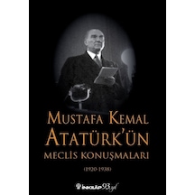 Mustafa Kemal Atatürk'ün Meclis Konuşmaları - Mustafa Kemal Atatürk - İnkılap Kitabevi