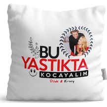 Kişiye Özel Fotoğraflı Bu Yastıkta Kocayalım Tasarımlı Saten Yast (292907843)