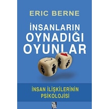 İnsanların Oynadığı Oyunlar-insan İlişkilerinin Psikolojisi
