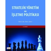 Stratejik Yönetim ve İşletme Politikası - Erol Eren - Beta Yayınları