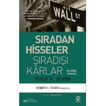 Sıradan Hisseler Sıradışı Karlar ve Diğer Yazılar - Philip A. Fisher - Nova Kitap