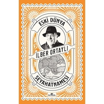 Eski Dünya Seyahatnamesi - İlber Ortaylı - Kronik Kitap