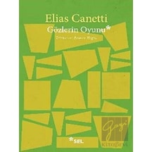 Gözlerin Oyunu - Elias Canetti - Sel Yayıncılık