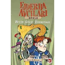 Ejderha Avcıları Okulu 7 - Beyin Gücü Turnuvası - Kate Mcmullan - Beyaz Balina Yayınları