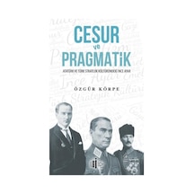 Cesur ve Pragmatik - Özgür Körpe - İlgi Kültür Sanat Yayınları