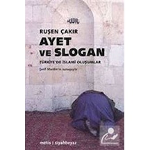 Ayet Ve Slogan Türkiye'De Islami Oluşumlar / Ruşen Çakır 9789753423687