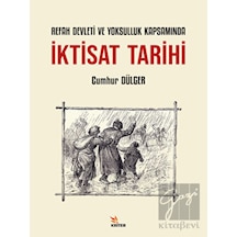 İktisat Tarihi - Refah Devleti ve Yoksulluk Kapsamında - Cumhur Dülger - Kriter