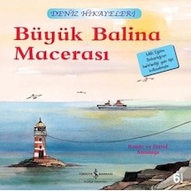 Büyük Balina Macerası-Deniz Hikayeleri-İlk Okuma Kitaplarım - Ronda&David Armitage - İş Bankası Kültür Yayınları