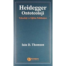 Heidegger Ontoteoloji - Iain D. Thomson - Paradigma Yayınları