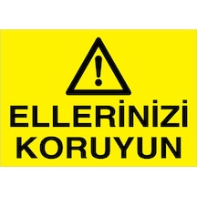 Ellerinizi Koruyun Uyarı Tabelası - 35x50 Foreks - M115