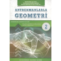 Antrenmanlarla Geometri - 2 - Ahmet Karakoç - Halil İbrahim Küçükkaya - Antrenman Yayıncılık Antrenmanlarla Geometri - 2 - Ahmet Karakoç - Halil İbrahim Küçükkaya - Antrenman Yayıncılık