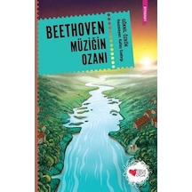Beethoven: Müziğin Ozanı - Göknil Özkök - Can Çocuk Yayınları