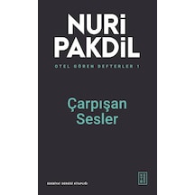 Ketebe Çarpışan Sesler - Otel Gören Defterler 1