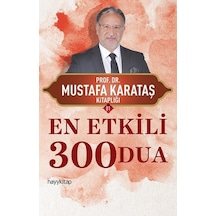 En Etkili 300 Dua - Mustafa Karataş - Hayykitap