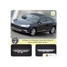 Citroen C5 Sd Krom Cam Alt Çıtası 6 Parça 2008-2018 Arası