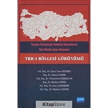 TRB-I Bölgesi Görünümü - Ahmet Yatkın -  Muhammed Düşükcan - Nobel Akademik Yayıncılık