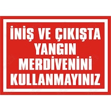 Iniş Ve Çıkışta Yangın Merdivenini Kullanmayınız