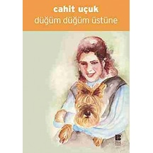 Düğüm Düğüm Üstüne Cahit Uçuk Bilge Kültür Sanat