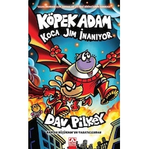 Köpek Adam 14 / Koca Jim İnanıyor / Dav Pilkey