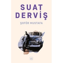 Şoför Mustafa - Suat Derviş - İthaki Yayınları